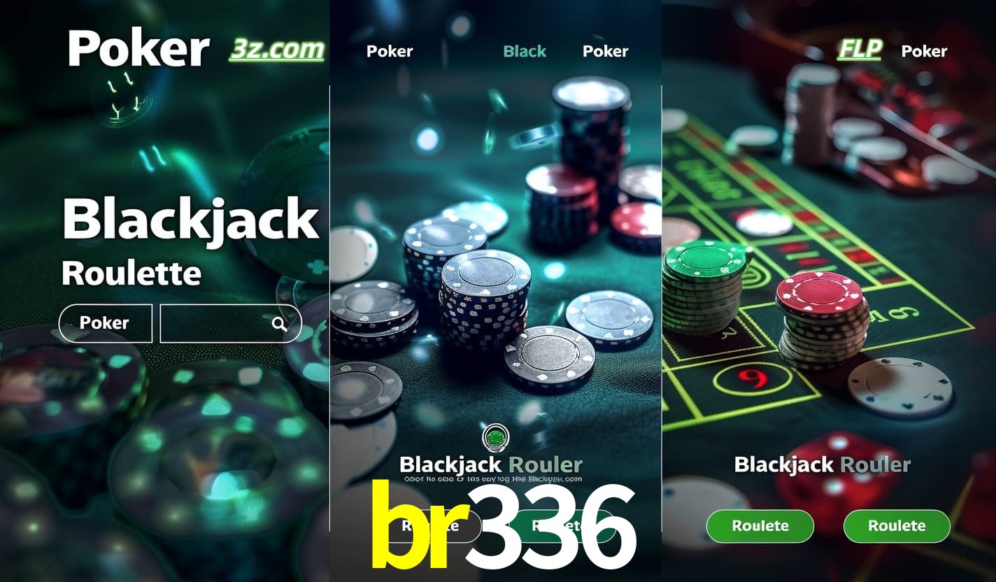 Cassino online br336 com Poker, Blackjack e Roleta ao vivo para jogadores do Brasil